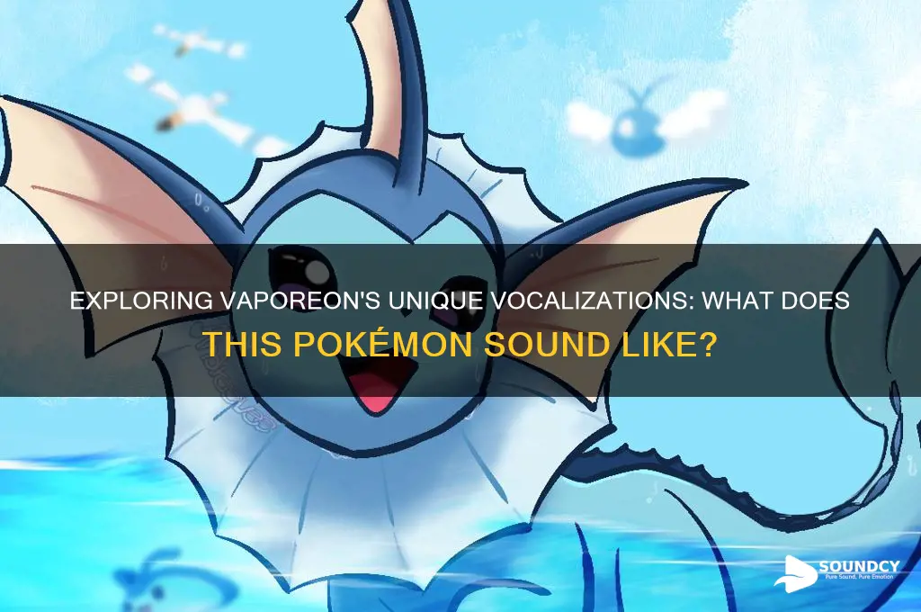 what does vaporeon sound like