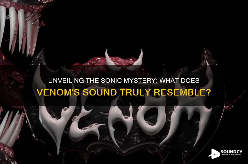 what does venom sound like