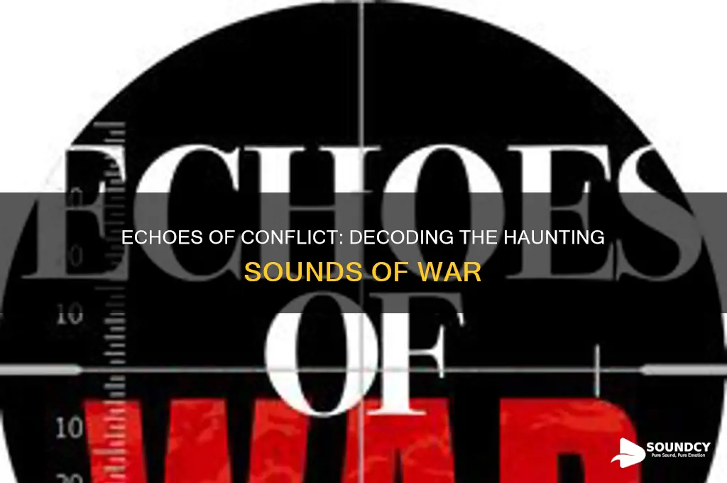 what does war sound like