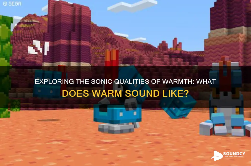what does warm sound like