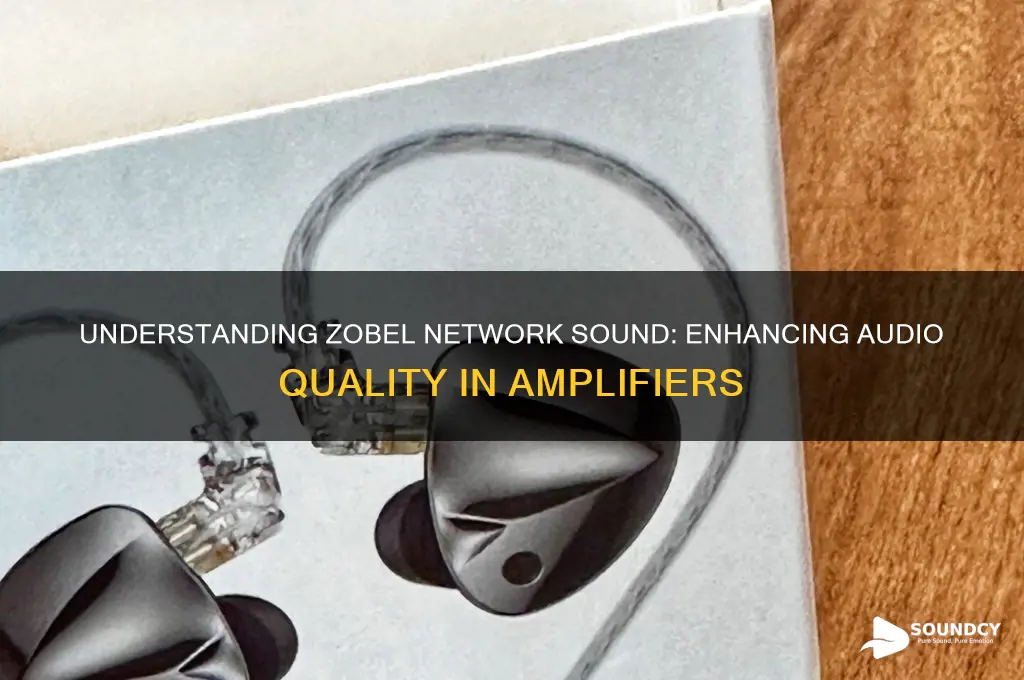what does zobel network sound