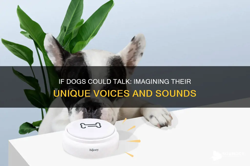 what dogs would sound like