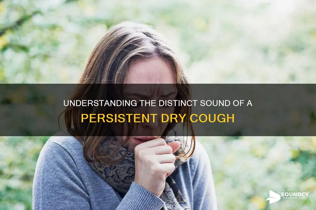 what dry cough sounds like