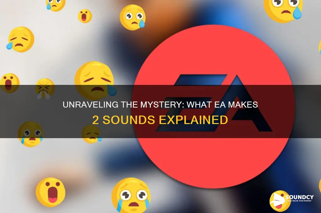 what ea makes 2 sounds