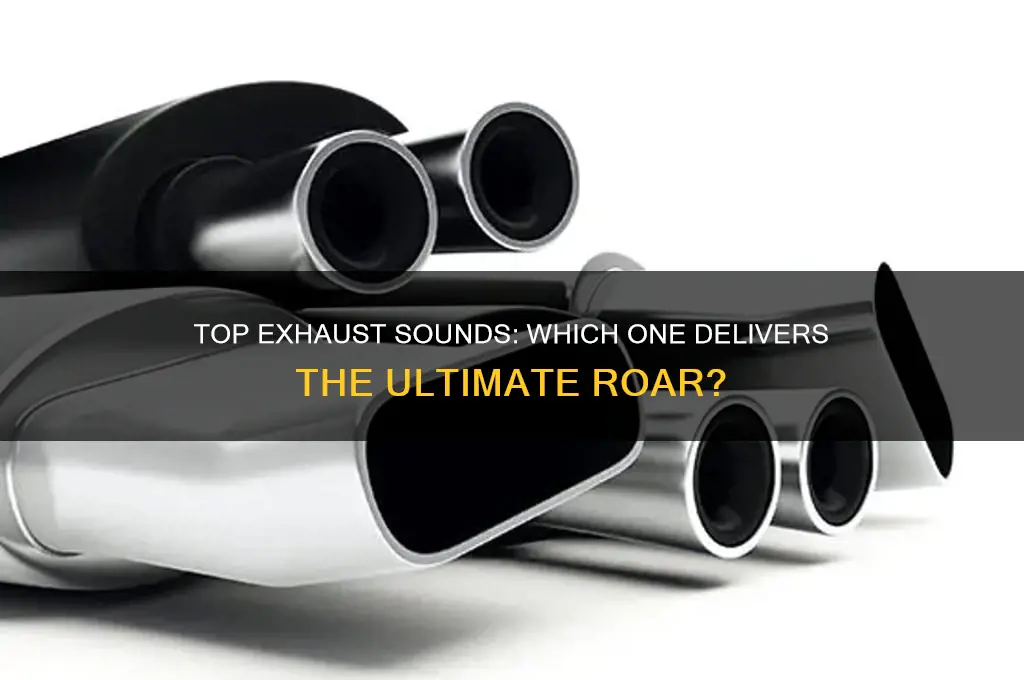 what exgaust sounds the best