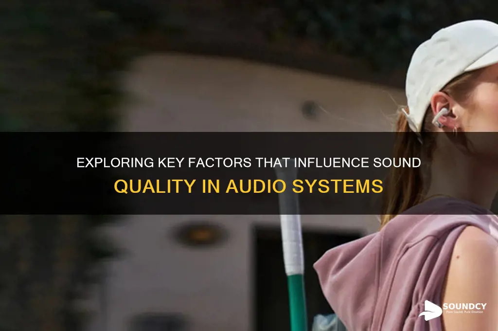 what factors affect sound quality