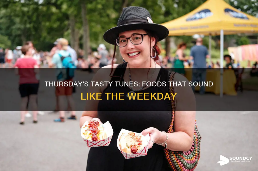 what foods sounds like thursday