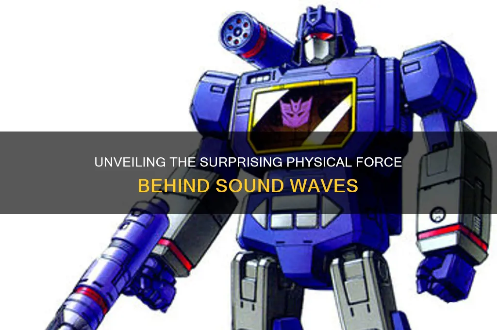 what force does sound make