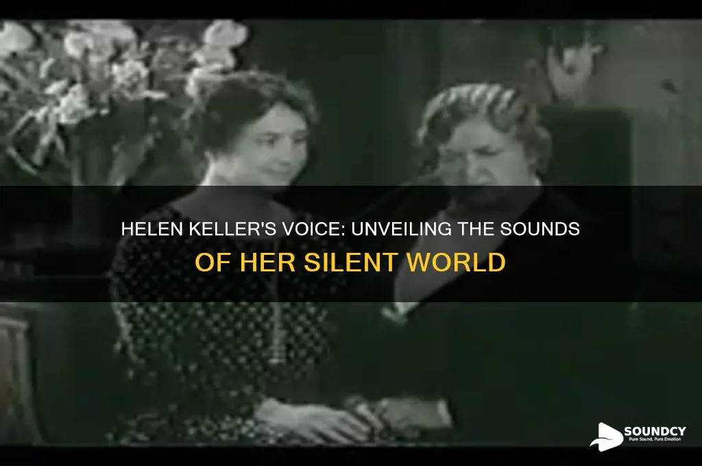 what helen keller sounds like