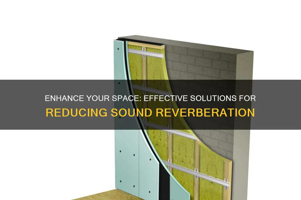 what helps with sound reverbifiction