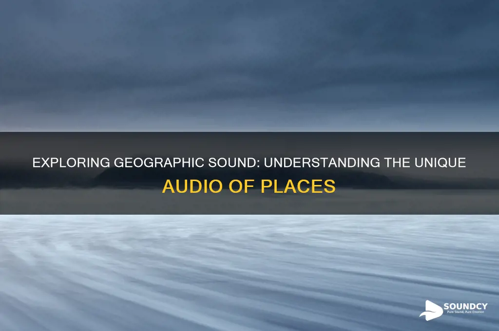 what is a geographic sound