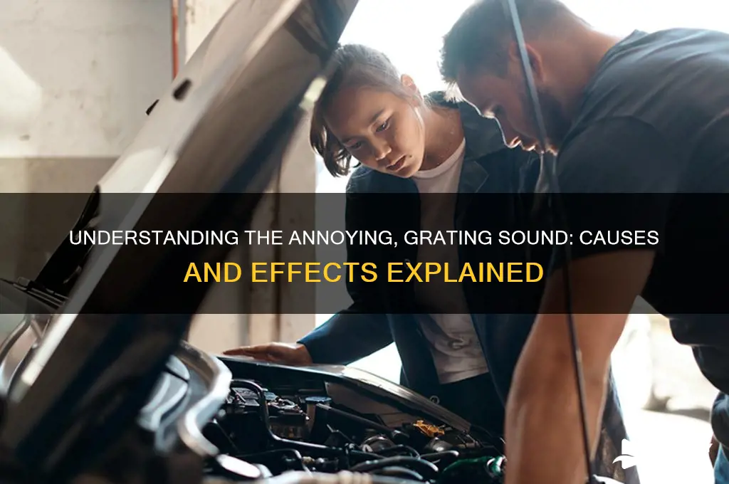 what is a grating sound