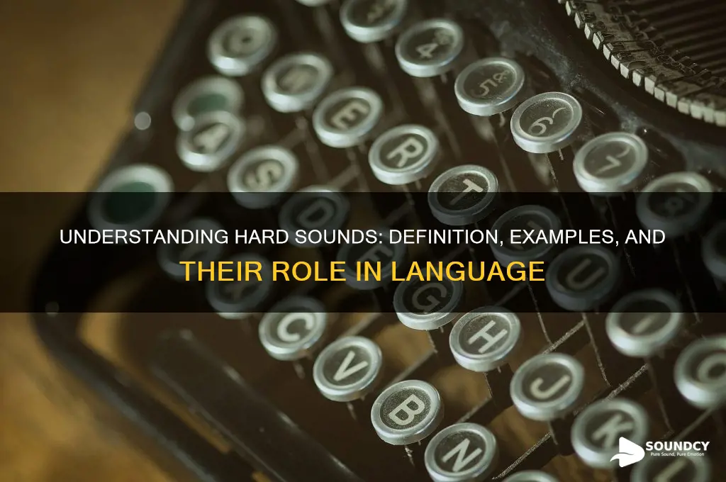 what is a hard sound