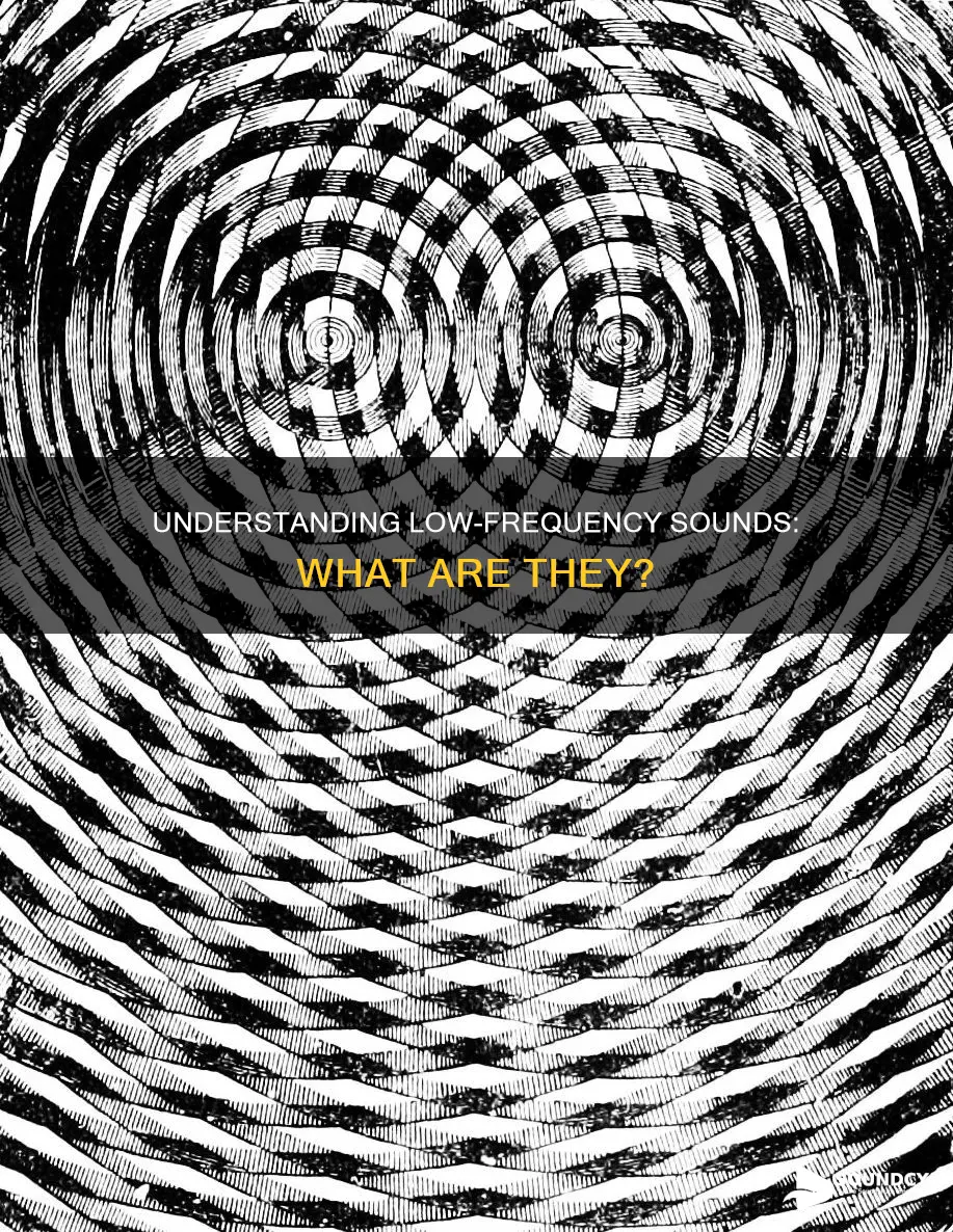 what is a low frequency sound