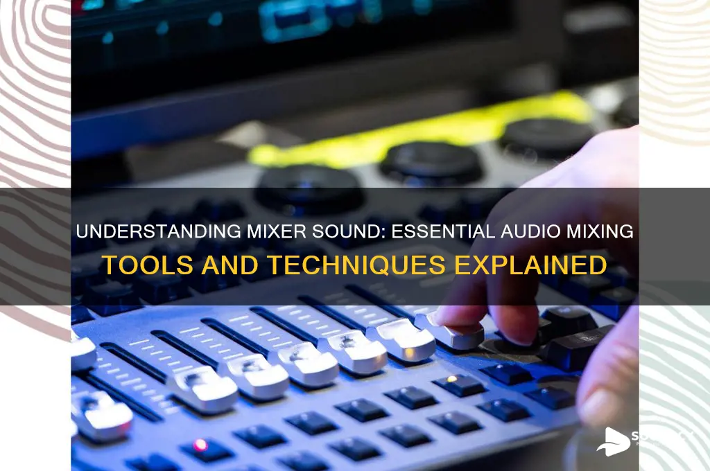 what is a mixer sound