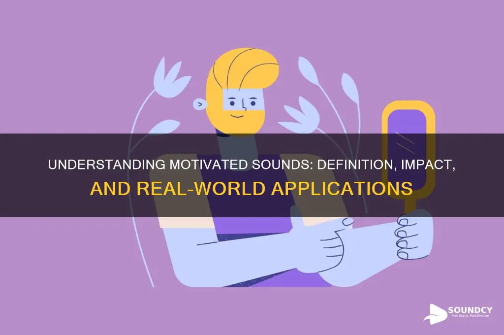 what is a motivated sound