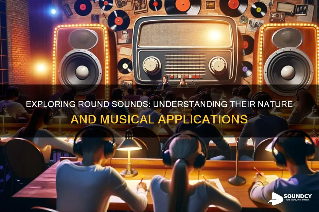 what is a round sound