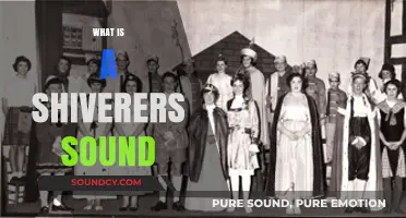 Understanding the Shiverer's Sound: Causes, Characteristics, and Curiosities