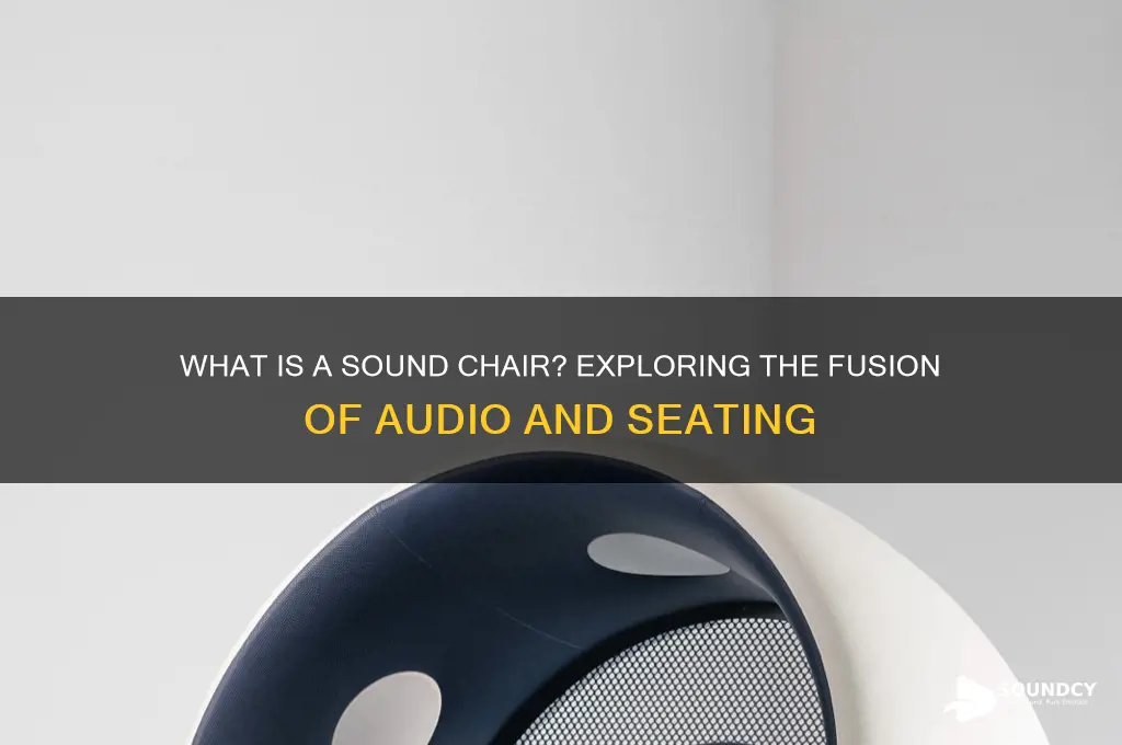 what is a sound chair