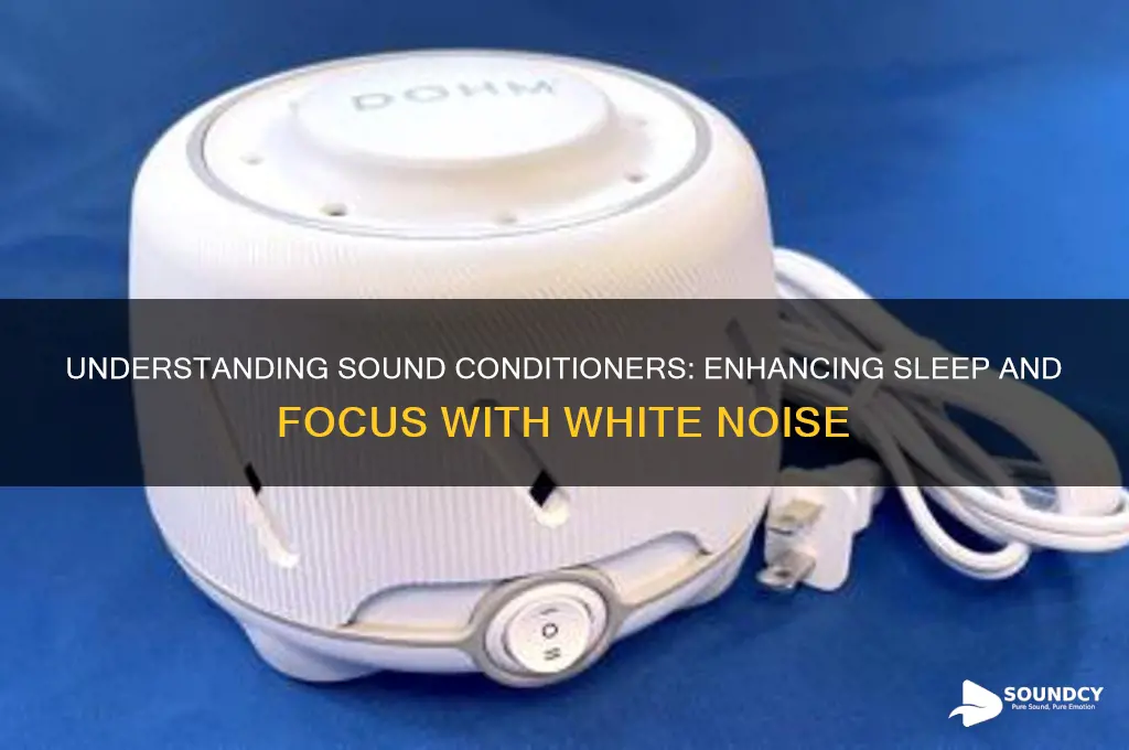 what is a sound conditioner