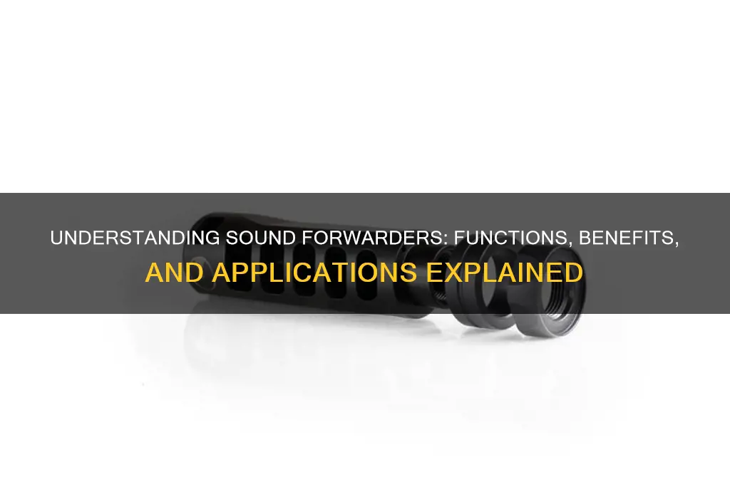 what is a sound forwarder