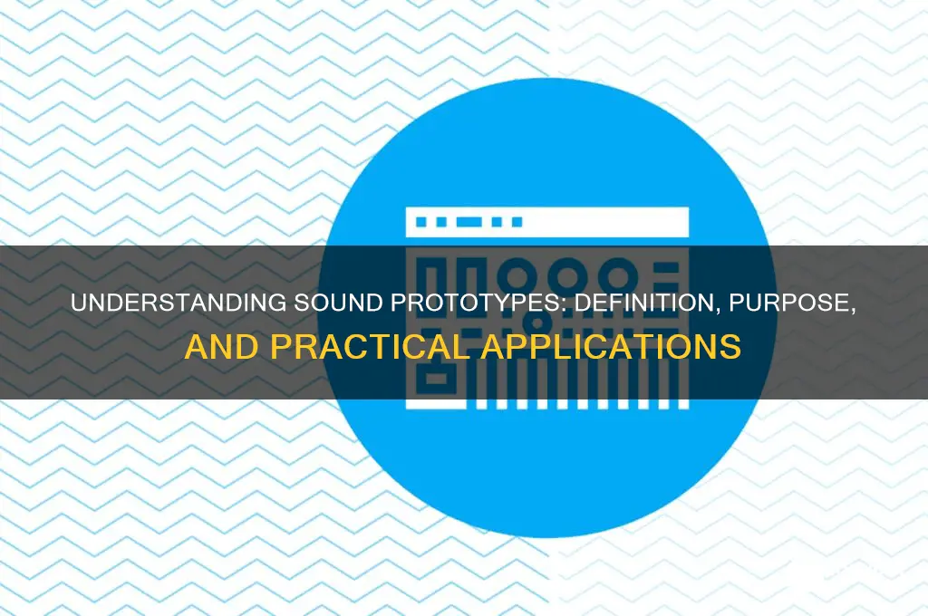 what is a sound prototype