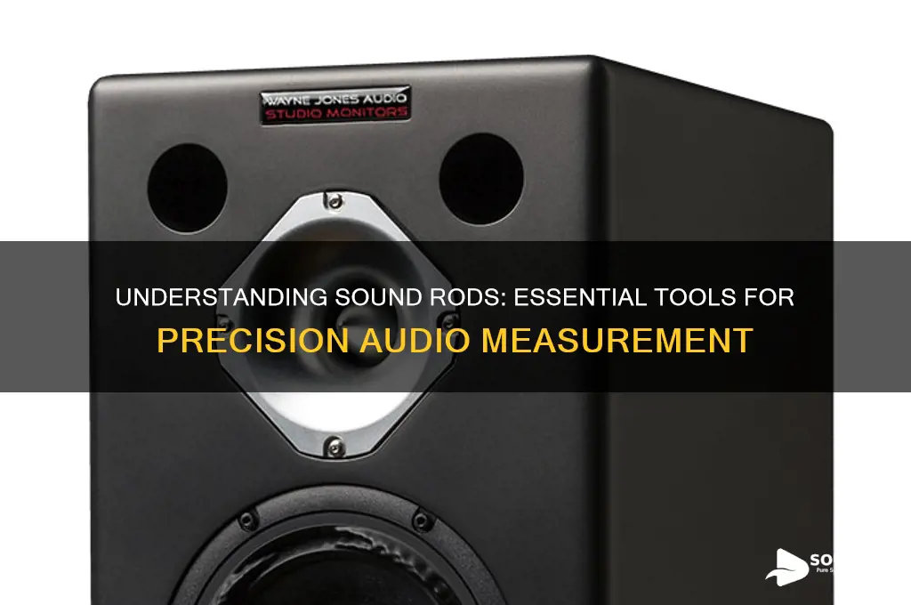 what is a sound rod