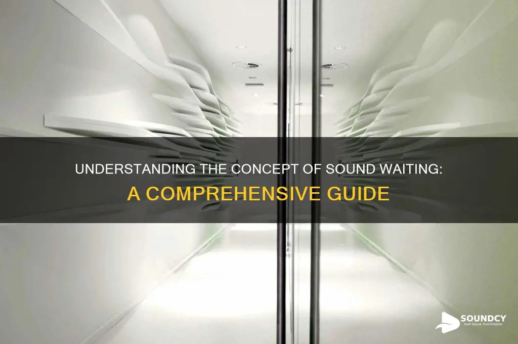 what is a sound waiting