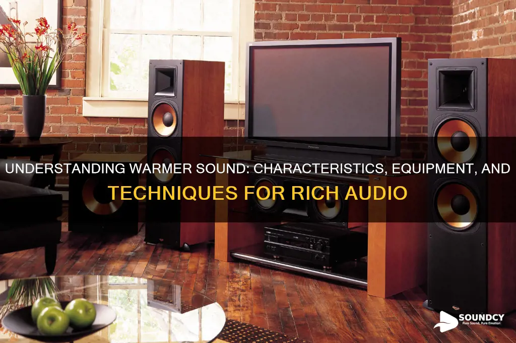 what is a warmer sound