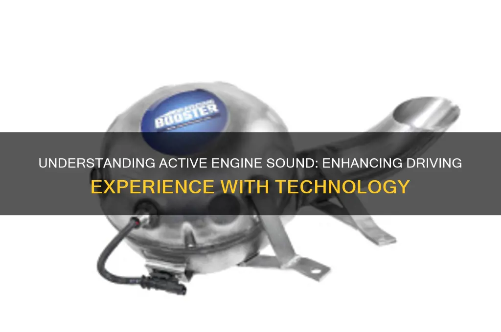 what is active engine sound