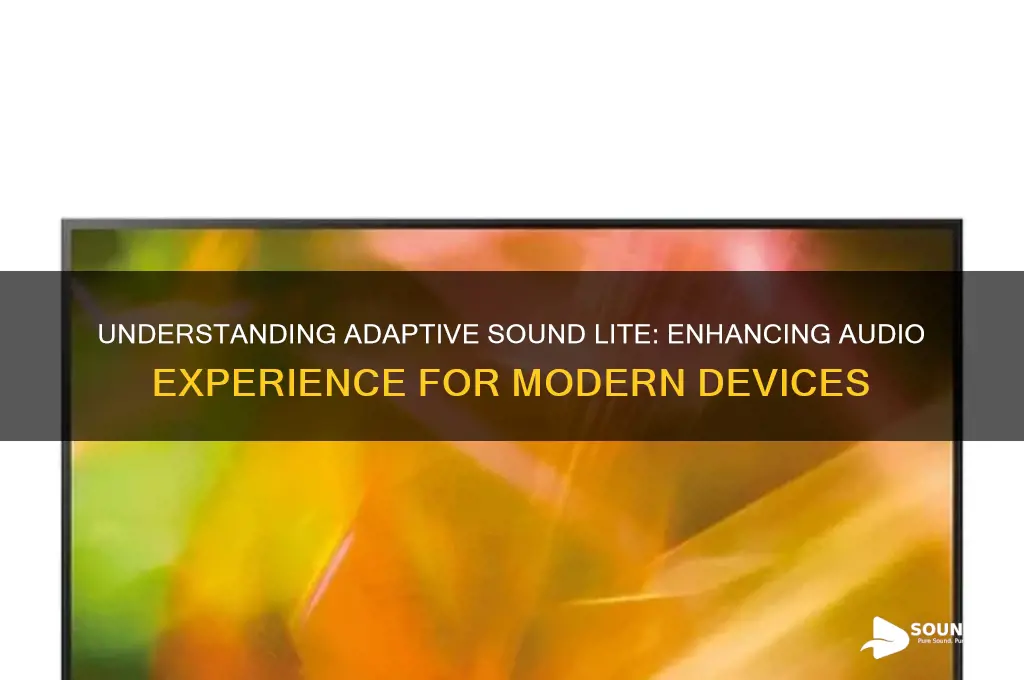 what is adaptive sound lite