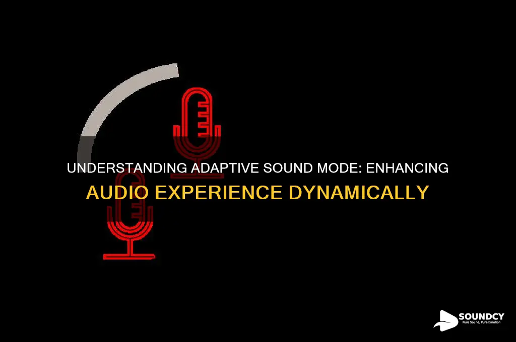 what is adaptive sound mode