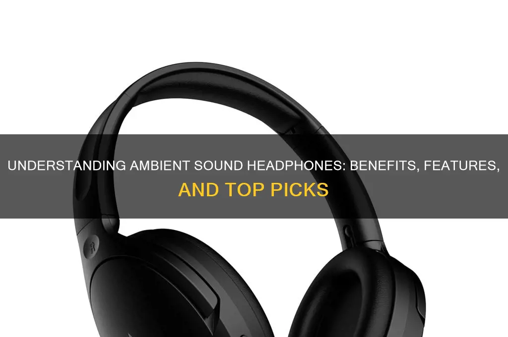 what is ambient sound headphones