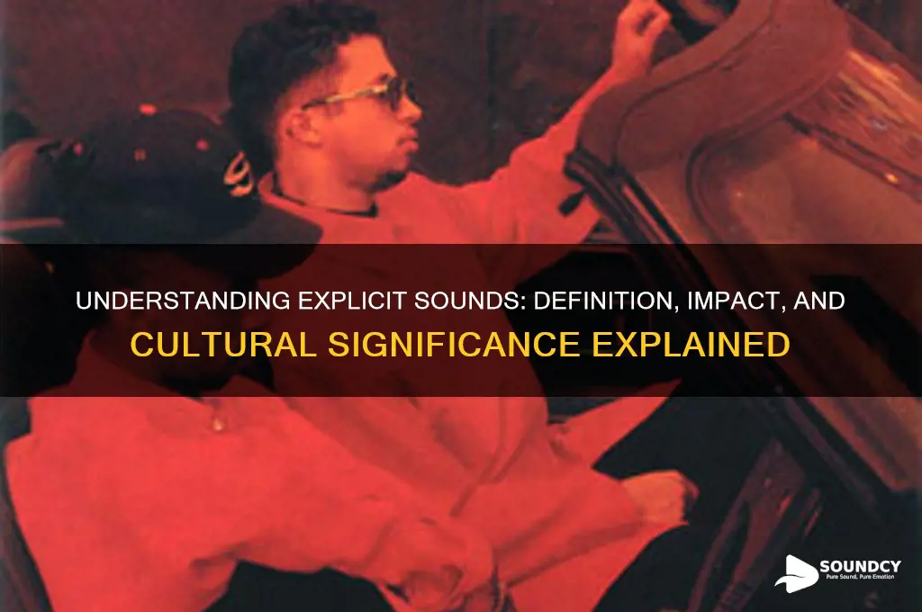what is an explicit sound