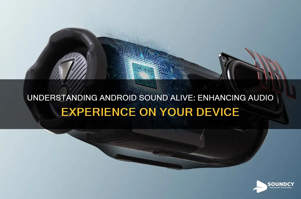 what is android sound alive
