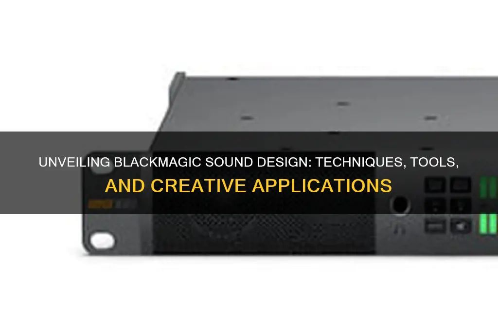 what is blackmagic sound design