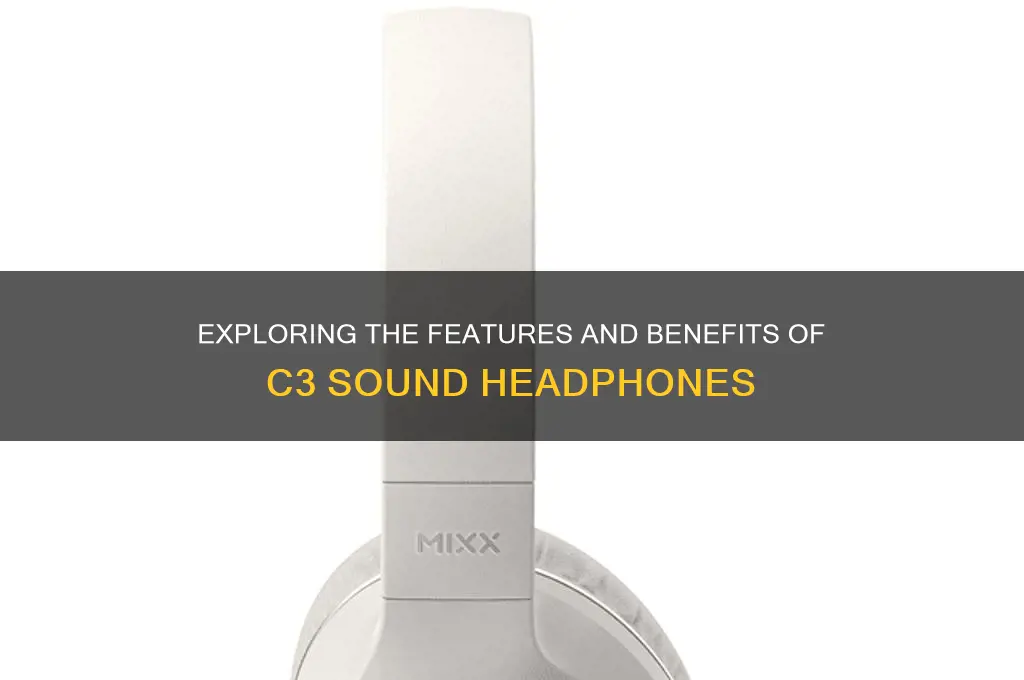 what is c3 sound headphone