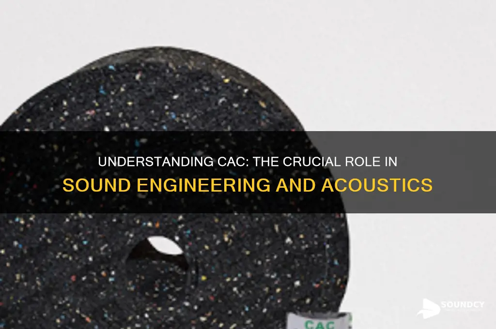 what is cac in sound