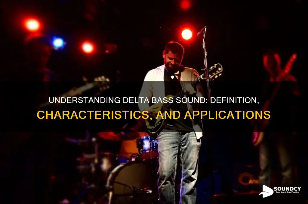 what is delta bass sound