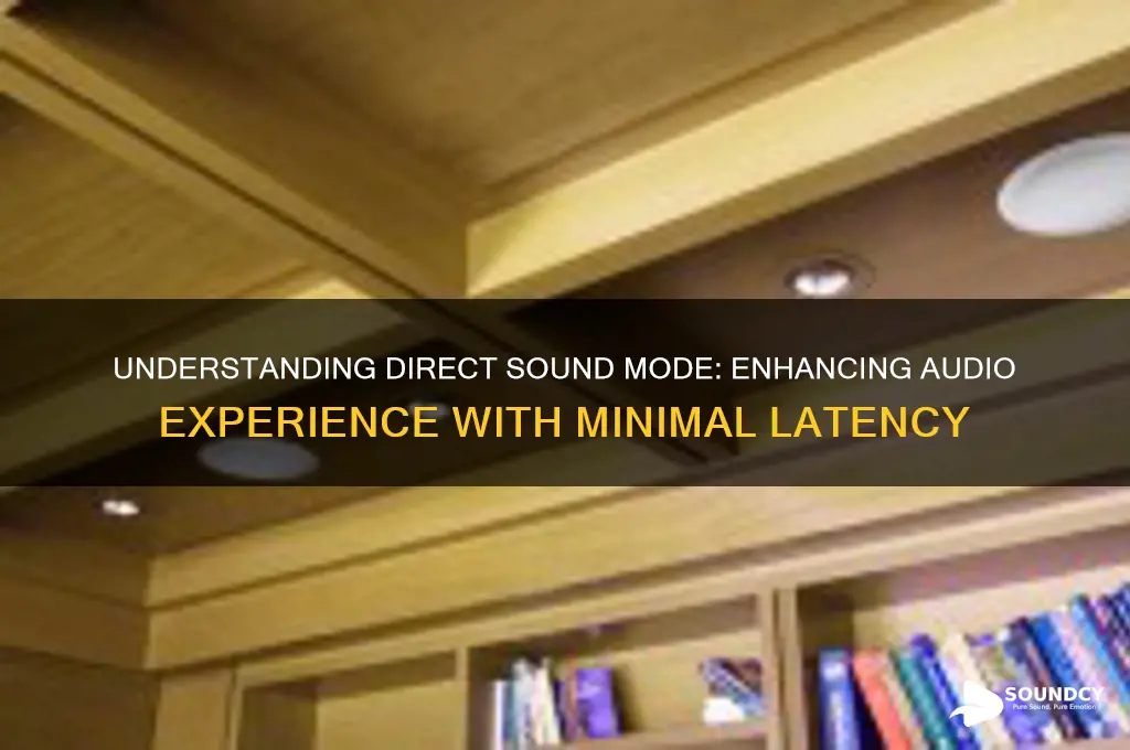 what is direct sound mode