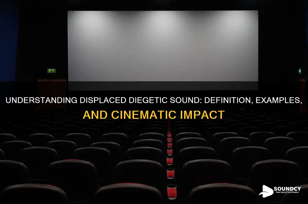 what is displaced diegetic sound