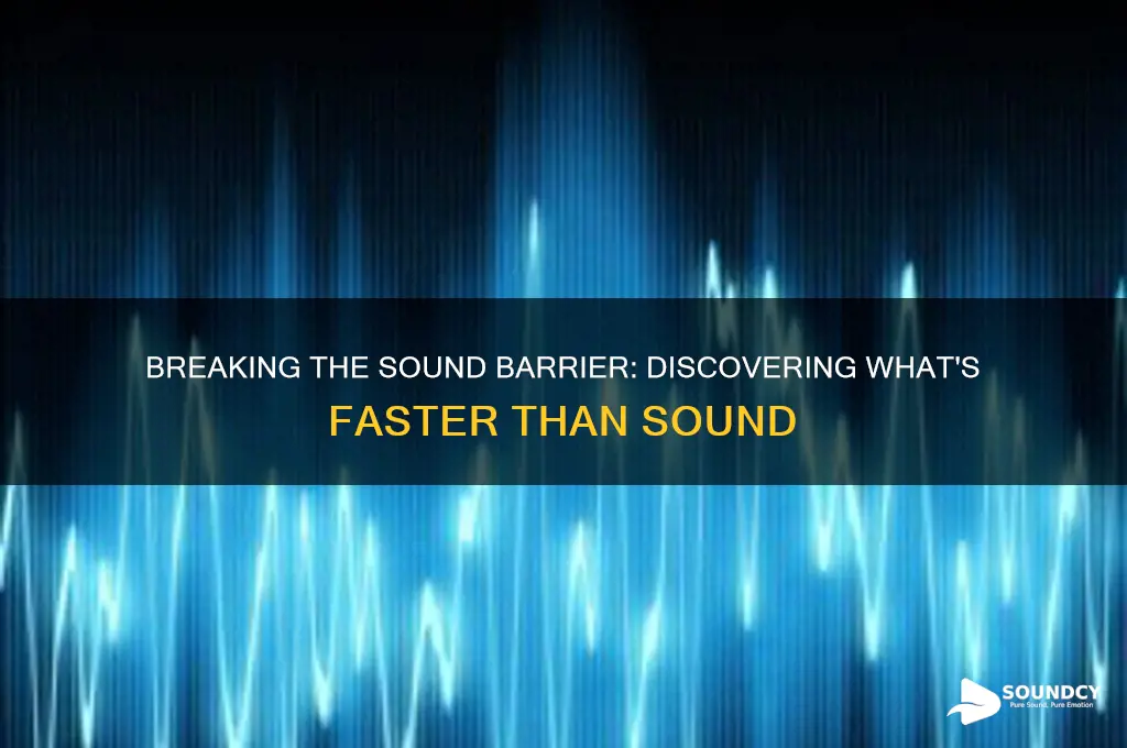 what is faster than sound