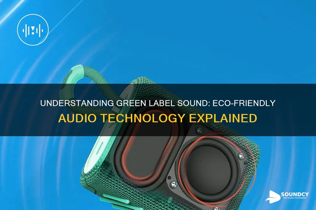 what is green label sound
