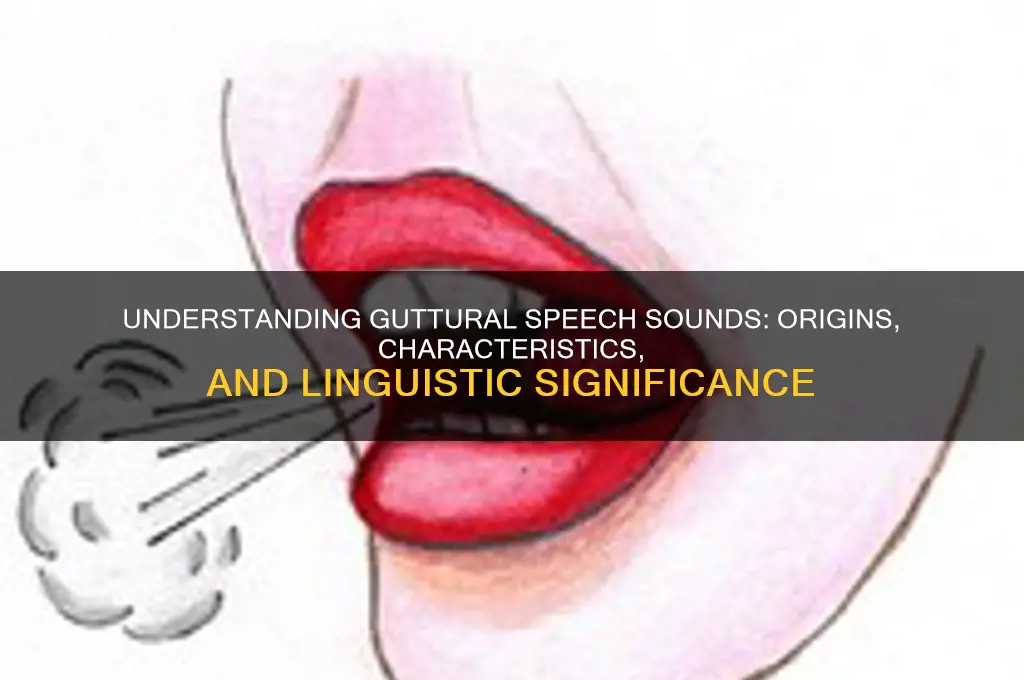what is guttural speech sound