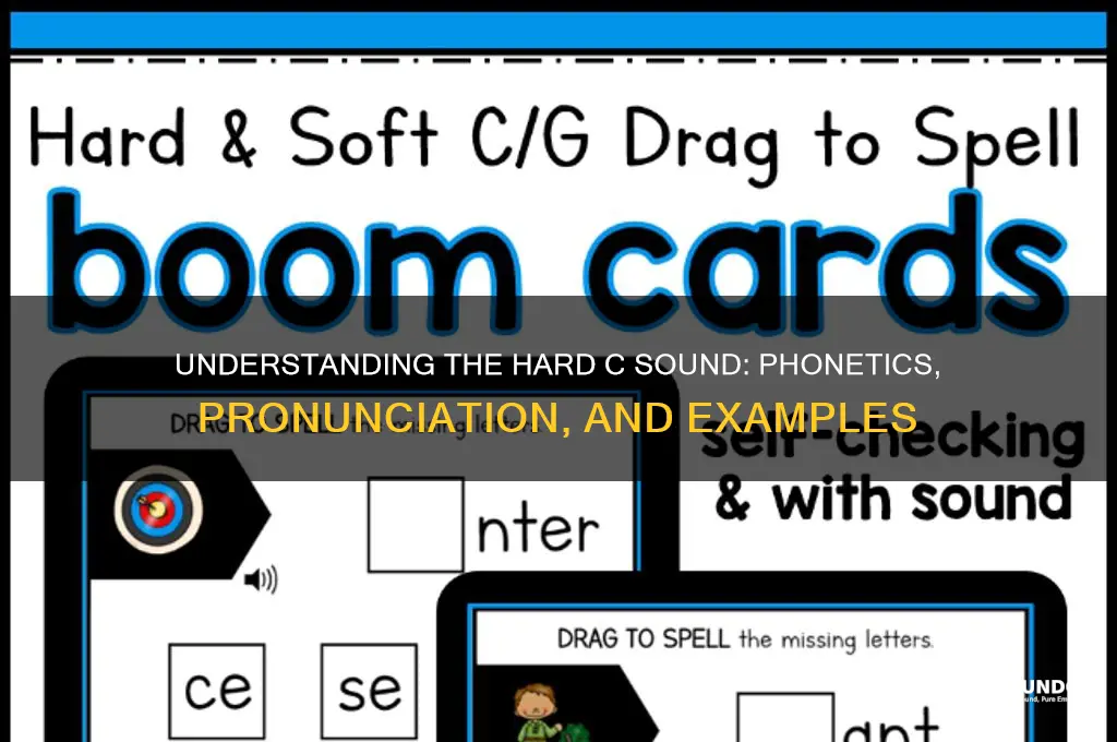 what is hard c sound