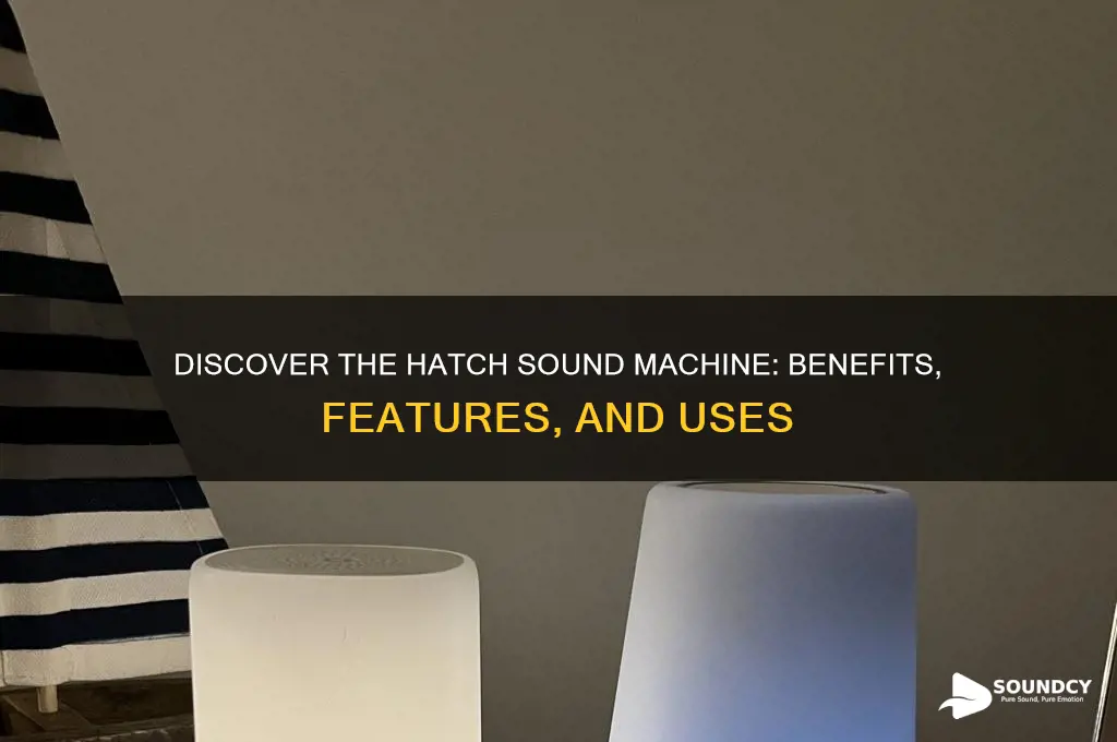 what is hatch sound machine