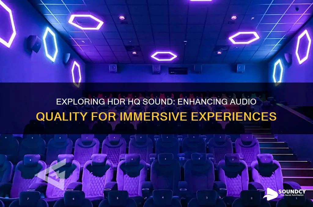 what is hdr hq sound