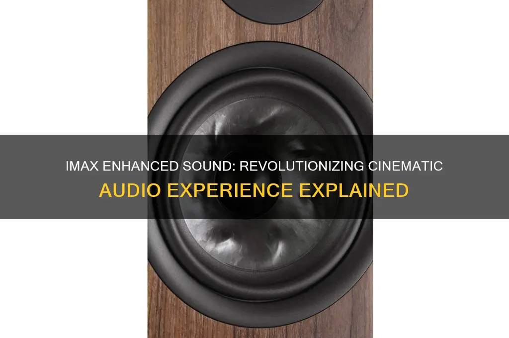 what is imax enhanced sound