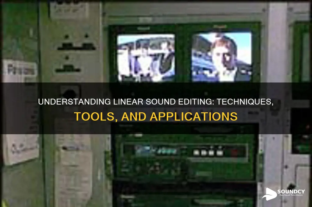 what is linear sound editing