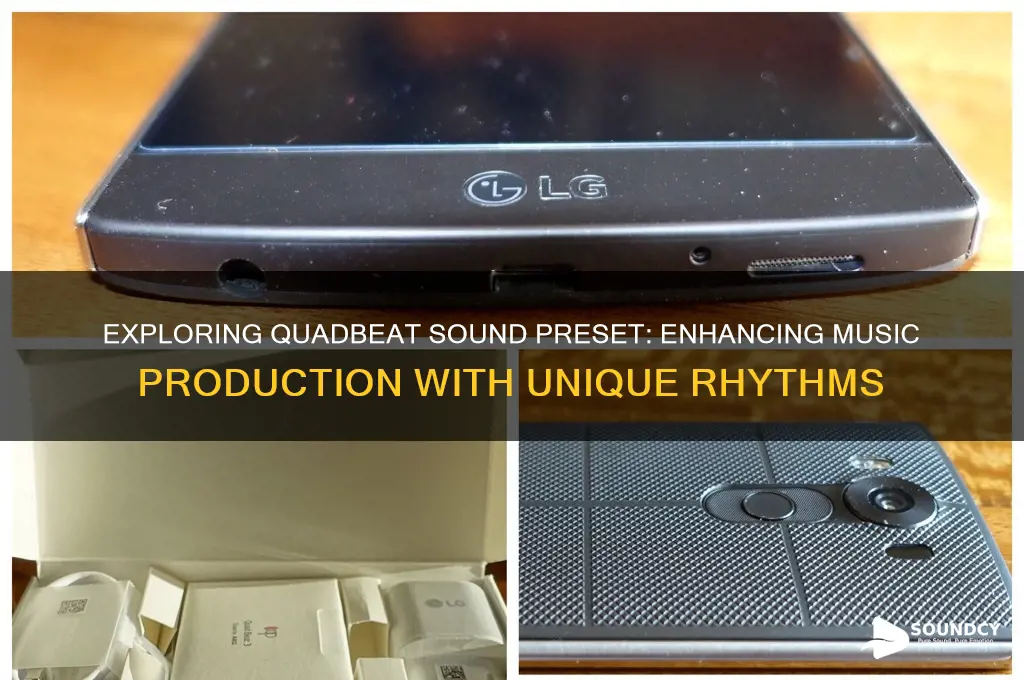 what is quadbeat sound preset